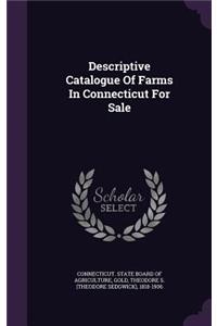 Descriptive Catalogue of Farms in Connecticut for Sale