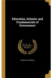 Education, Schools, and Fundamentals of Government