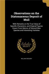 Observations on the Diatomaceous Deposit of Mull