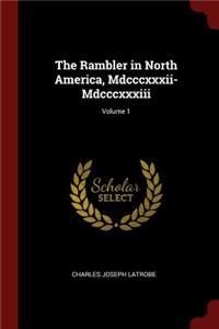 The Rambler in North America, MDCCCXXXII-MDCCCXXXIII; Volume 1