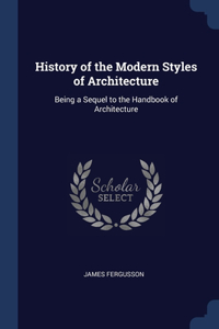 History of the Modern Styles of Architecture