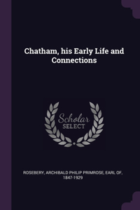 Chatham, his Early Life and Connections