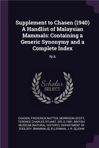 Supplement to Chasen (1940) A Handlist of Malaysian Mammals