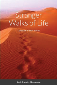 Stranger Walks of Life