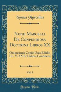 Nonii Marcelli de Conpendiosa Doctrina Libros XX, Vol. 3