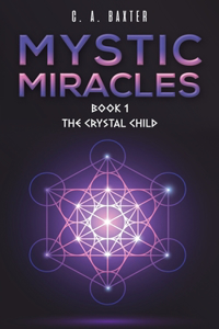 Mystic Miracles - Book 1