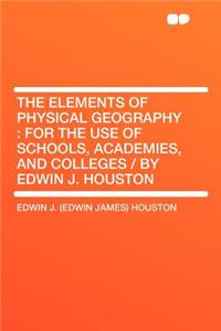 The Elements of Physical Geography