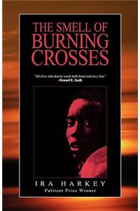 The Smell of Burning Crosses