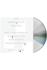 Improbability Principle: Why Coincidences, Miracles, and Rare Events Happen Every Day