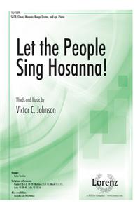 Let the People Sing Hosanna!
