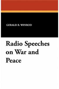 Radio Speeches on War and Peace