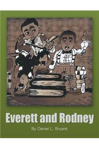 Everett and Rodney