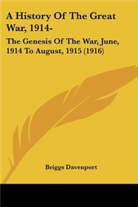 A History Of The Great War, 1914-