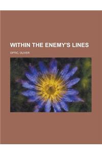 Within the Enemy's Lines