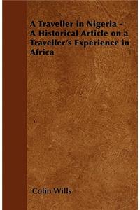 A Traveller in Nigeria - A Historical Article on a Traveller's Experience in Africa