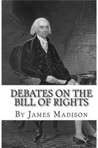 Debates on the Bill of Rights