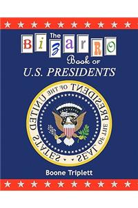 The Bizarro Book of U.S. Presidents