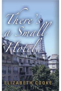 There's a Small Hotel