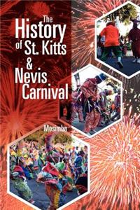 The History of St. Kitts & Nevis Carnival