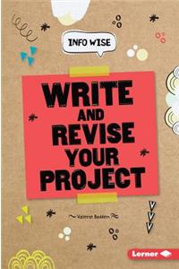 Write and Revise Your Project