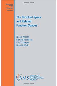 The Dirichlet Space and Related Function Spaces