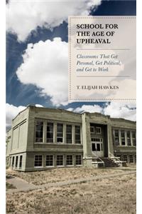 School for the Age of Upheaval