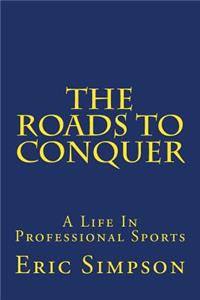 The Roads To Conquer