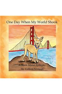One Day When My World Shook