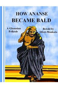 How Ananse Became Bald