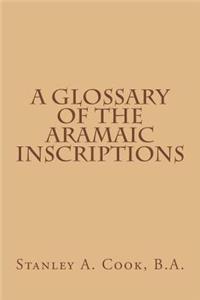 A Glossary of the Aramaic Inscriptions