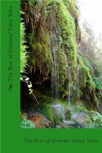 The Best of Grimms' Fairy Tales