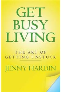 Get Busy Living