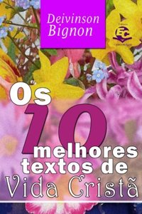 OS 10 Melhores Textos de Vida Crista