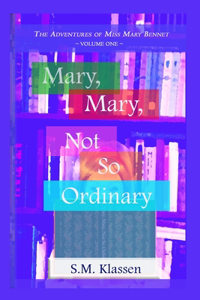 Mary, Mary, Not So Ordinary