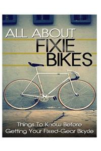 All About Fixie Bikes