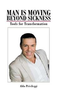 Man Is Moving Beyond Sickness