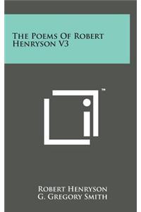 The Poems of Robert Henryson V3