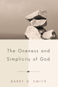 Oneness and Simplicity of God