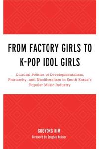 From Factory Girls to K-Pop Idol Girls