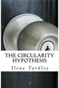 The Circularity Hypothesis