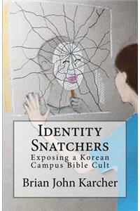 Identity Snatchers