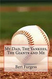 My Dad, The Yankees, The Giants and Me