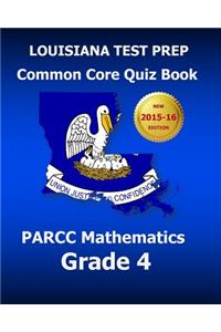 Louisiana Test Prep Common Core Quiz Book Parcc Mathematics Grade 4