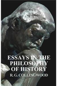 Essays in the Philosophy of History