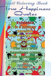 Adult Coloring Book: True Happiness Quotes