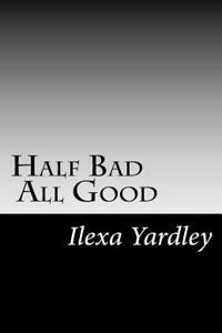 Half Bad - All Good