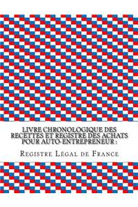 Livre chronologique des recettes et registre des achats pour auto-entrepreneur