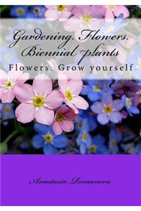 Gardening. Flowers. Biennial plants