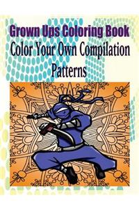 Grown Ups Coloring Book Color Your Own Compilation Patterns Mandalas