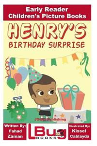 Henry's Birthday Surprise - Early Reader - Children's Picture Books